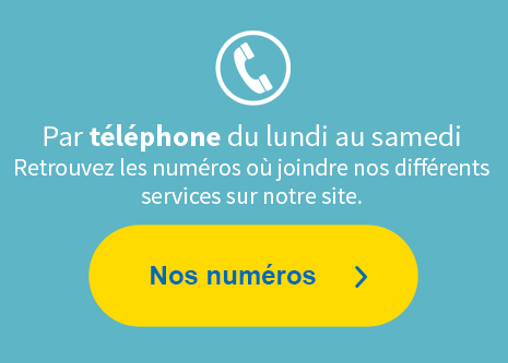 Par téléphone du lundi au samedi Retrouvez les numéros où joindre nos différents services sur notre site.